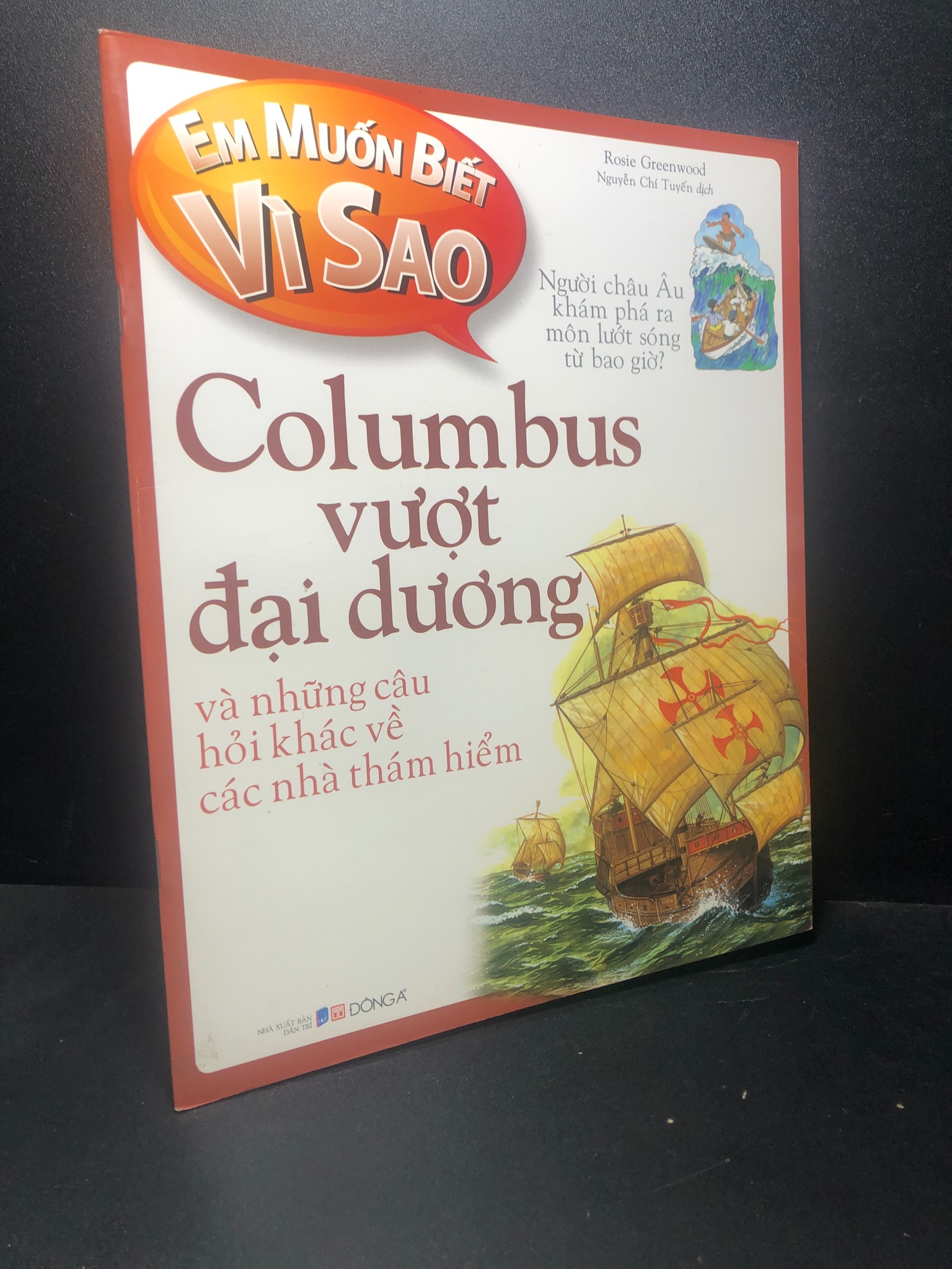 Em muốn biết vì sao Colombus vượt đại dương và những câu hỏi khác về các nhà thám hiểm, 2018, mới 90% HCM1212