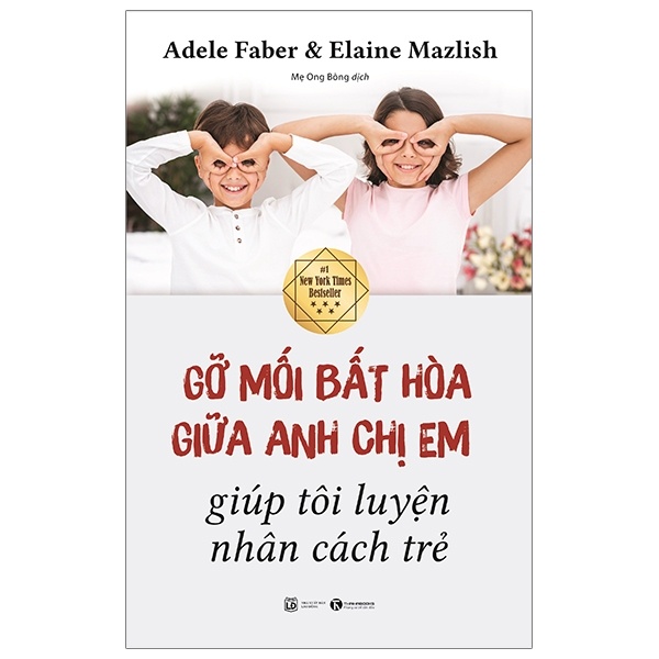 Gỡ mối bất hòa giữa anh chị em giúp tôi luyện nhân cách trẻ - Adele Faber & Elaine Mazlish 2019 New 100% HCM.PO