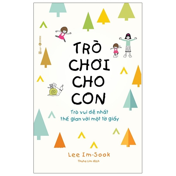 Trò chơi cho con: Trò vui dễ nhất thế gian với một tờ giấy - Lee Im 2021 New 100% HCM.PO