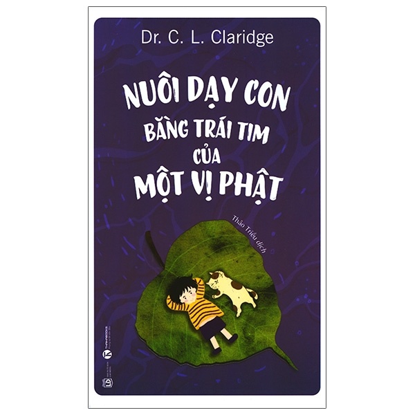 Nuôi dạy con bằng trái tim của một vị Phật - Dr. C. L. Claridge 2021 New 100% HCM.PO