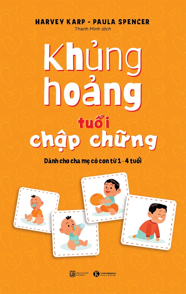 Khủng hoảng tuổi chập chững: Dành cho cha mẹ có con từ 1 – 4 tuổi - Harvey Karp – Paula Spencer 2022 New 100% HCM.PO