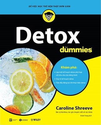 Detox for Dummies (Detox = Giải độc) - Caroline Shreeve 2017 New 100% HCM.PO