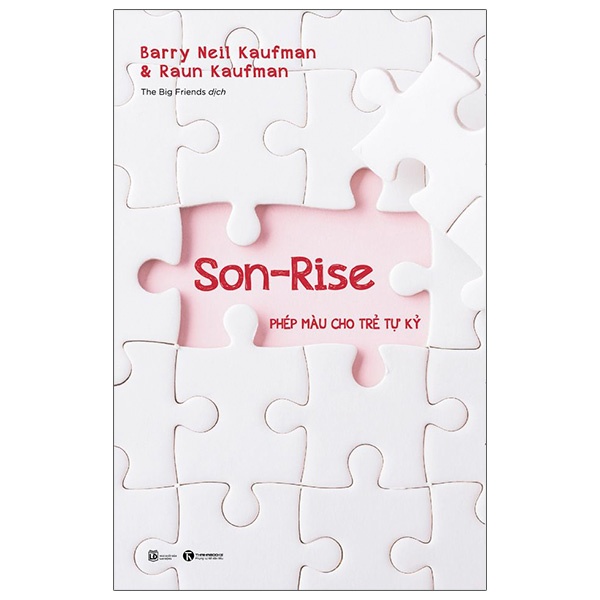 Son - rise: Phép màu cho trẻ tự kỷ - Barry Neil Kaufman, Raun Kaufman 2022 New 100% HCM.PO