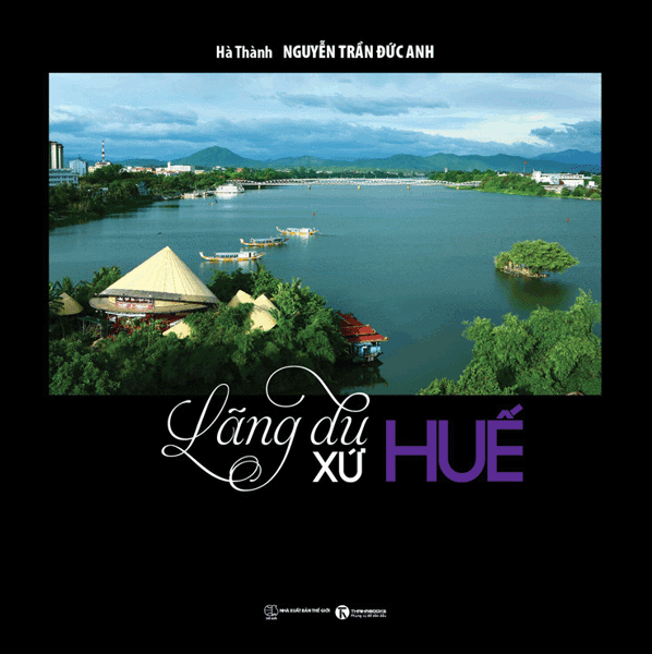 Lãng du xứ Huế - Hà Thành Nguyễn Trần Anh Đức 2019 New 100% HCM.PO