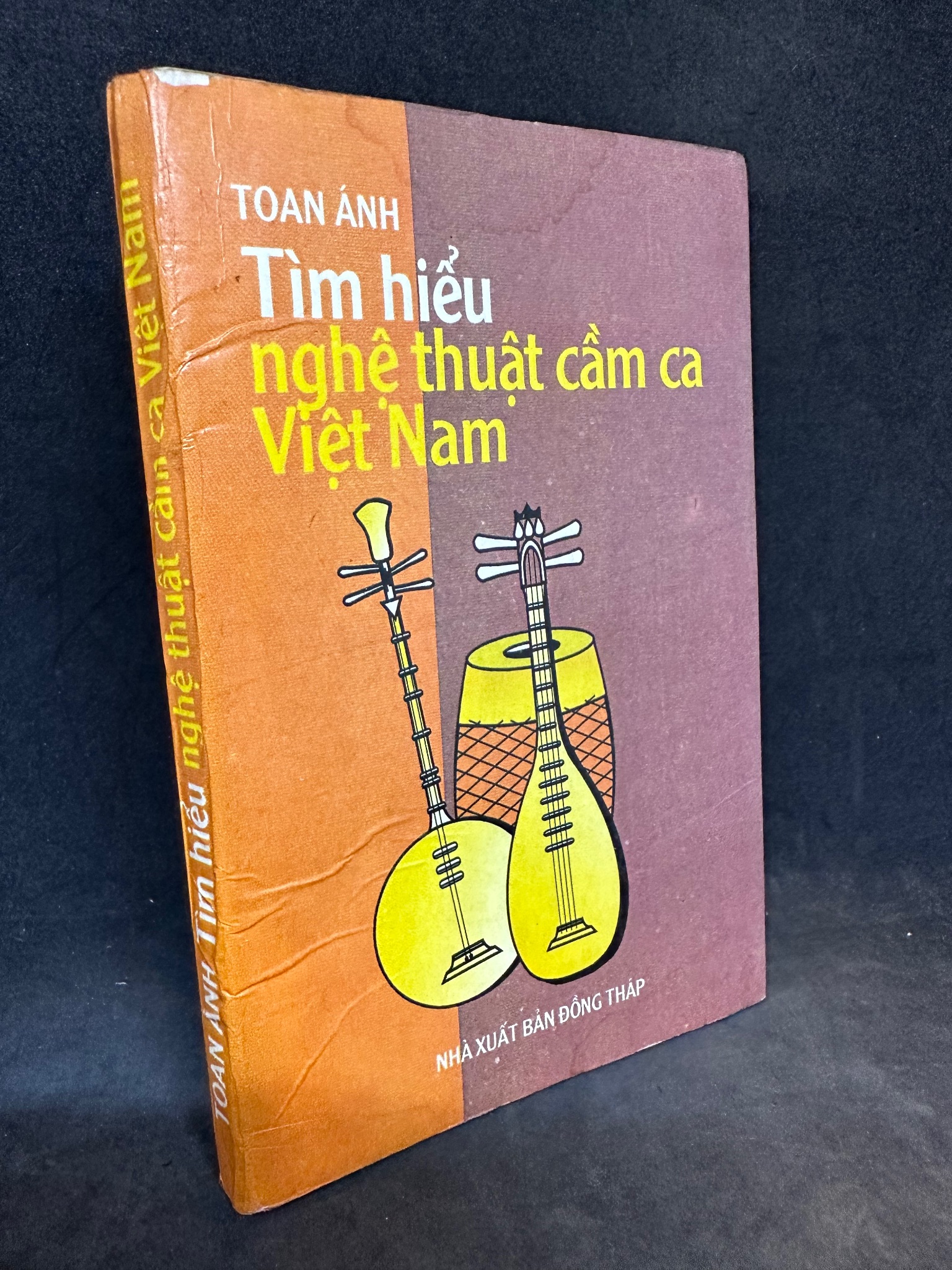 Tìm hiểu nghệ thuật cầm ca Việt Nam - Toan Ánh, mới 70% (ố vàng), 1998 SBM.PL0812