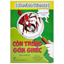 Kiến thức hấp dẫn. Côn trùng gớm ghiếc (Horrible Science) - Nick Arnold, Tony De Saulles 2021 New 100% HCM.PO