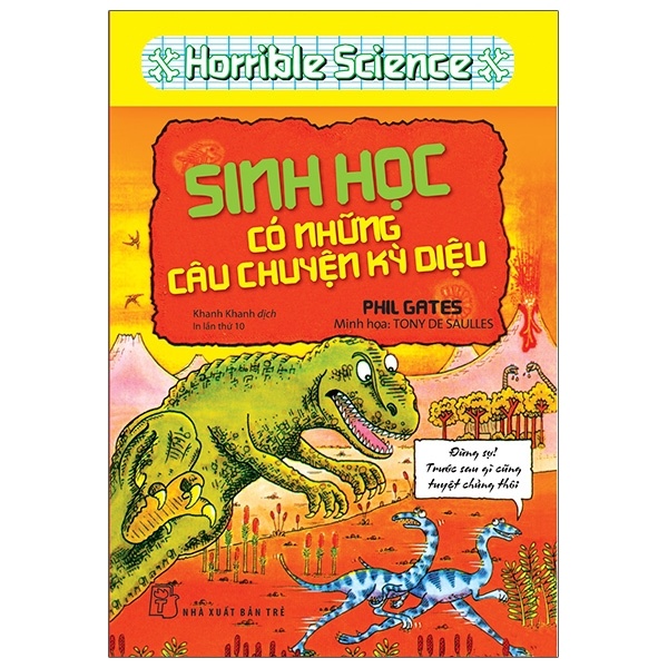 Kiến thức hấp dẫn. Sinh học có những câu chuyện kỳ diệu (Horrible Science) - Phil Gates. Tony De Saulles. Khanh Khanh dịch 2020 New 100% HCM.PO