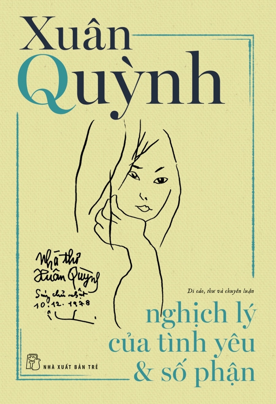 Nghịch lý của tình yêu & số phận (Di cảo, thư và chuyên luận - Xuân Quỳnh) 2019 - Xuân Quỳnh New 100% HCM.PO