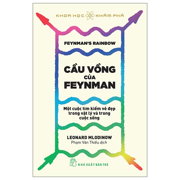 Khoa học Khám phá. Cầu vồng của Feynman: Một cuộc tìm kiếm vẻ đẹp trong vật lý và trong cuộc sống - Leonard Mlodinow 2022 New 100% HCM.PO