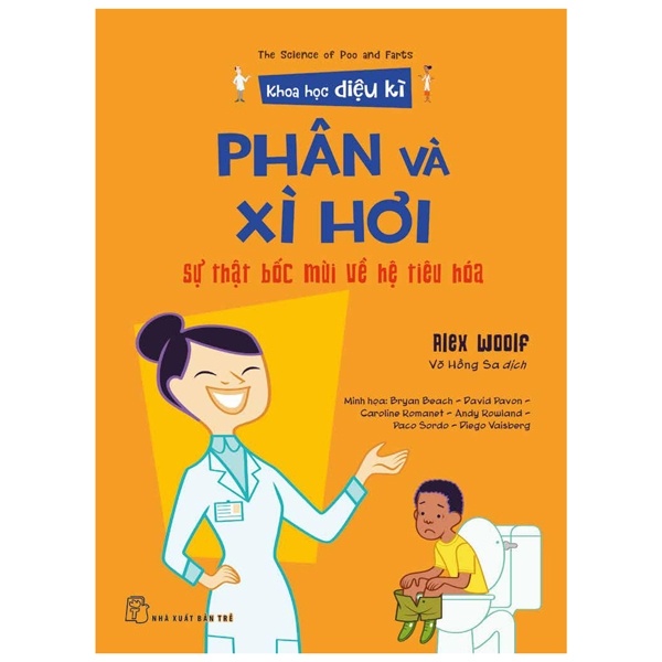 Khoa học diệu kỳ. Phân và xì hơi - Sự thật bốc mùi về hệ tiêu hóa - Alex Woolf, Bryan Beach - David Pavon - Caroline Romanet - Andy Rowland - Paco Sordo - Diego Vaisberg minh họa 2022 New 100% HCM.PO