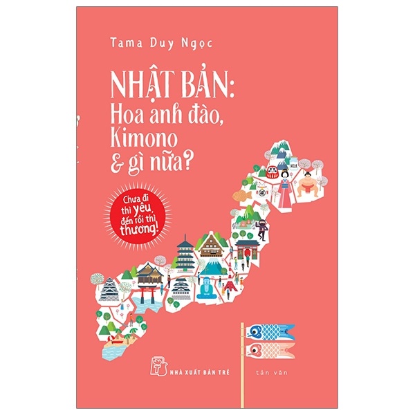 Nhật Bản: Hoa anh đào, Kimono & gì nữa? - Chưa đi thì yêu, đến rồi thì thương 2019 - Tama Duy Ngọc New 100% HCM.PO