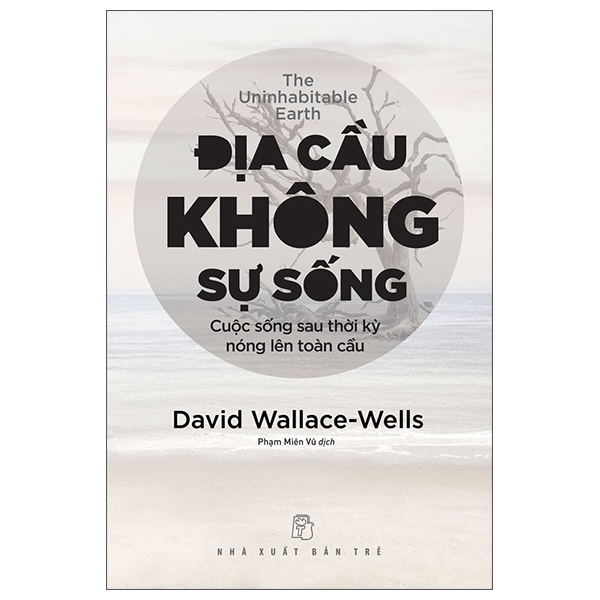 Địa cầu không sự sống, cuộc sống sau thời kỳ nóng lên toàn cầu - David Wallace-Wells 2022 New 100% HCM.PO