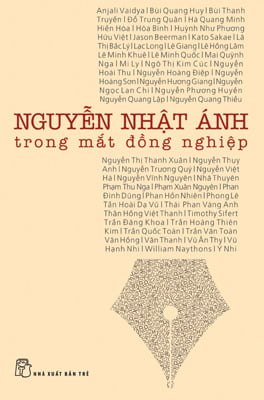 Nguyễn Nhật Ánh trong mắt đồng nghiệp 0 - Nhiều tác giả New 100% HCM.PO