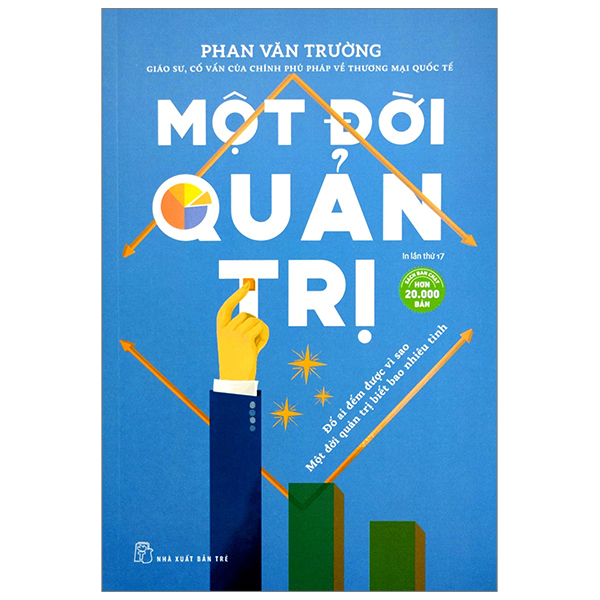 Một đời quản trị: Đố ai đếm được vì sao, Một đời quản trị biết bao nhiêu tình - Phan Văn Trường 2023 New 100% HCM.PO