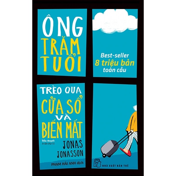 Ông trăm tuổi trèo qua cửa sổ và biến mất (Jonas Jonasson) - Jonas Jonasson 2023 New 100% HCM.PO