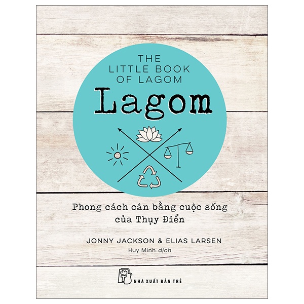 Lagom: Phong cách cân bằng cuộc sống của Thụy Điển - Jonny Jackson & Elias Larson 2023 New 100% HCM.PO