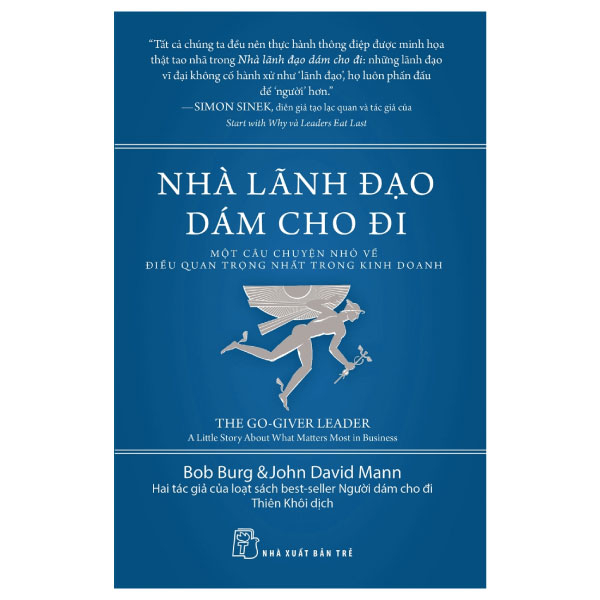 Nhà lãnh đạo dám cho đi - Một câu chuyện nhỏ về điều quan trọng nhất trong kinh doanh - Bob Burg, John David Mann 2022 New 100% HCM.PO