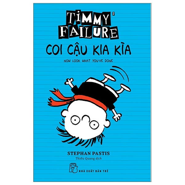 Timmy Failure: Coi cậu kia kìa - Stephan Pastis 2022 New 100% HCM.PO