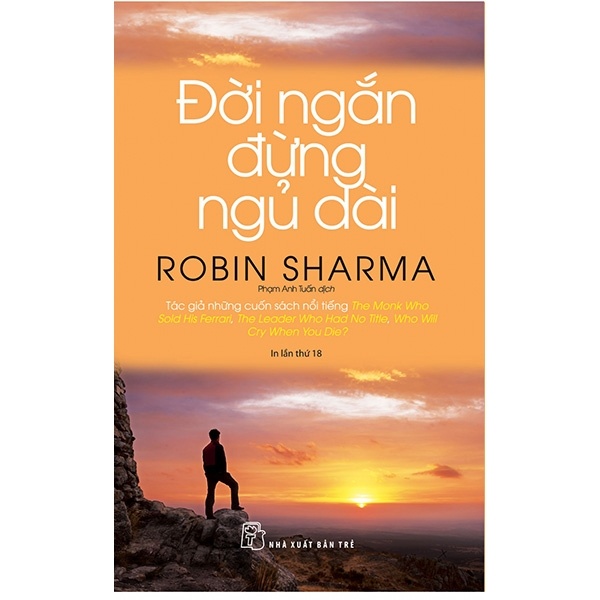 Đời ngắn đừng ngủ dài (Robin Sharma) - Robin Sharma 2023 New 100% HCM.PO