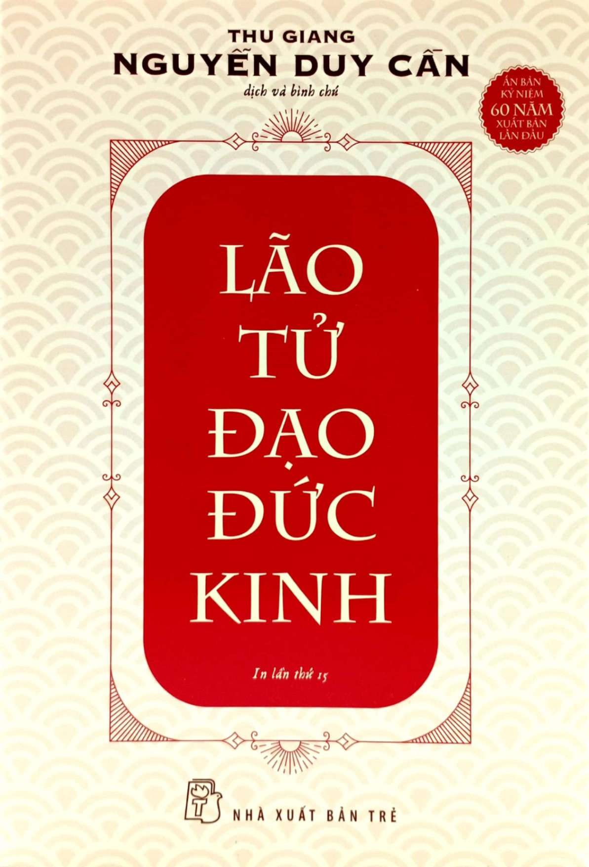 Lão Tử đạo đức kinh - Thu Giang Nguyễn Duy Cần 2023 New 100% HCM.PO