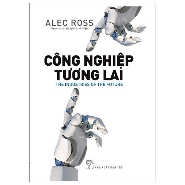 Công nghiệp tương lai - Alec Ross 2019 New 100% HCM.PO