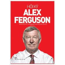 Hồi ký Alex Ferguson - Alex Ferguson 2023 New 100% HCM.PO