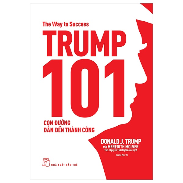 D.Trump 101 - Con đường dẫn đến thành công - Donald J. Trump 2023 New 100% HCM.PO