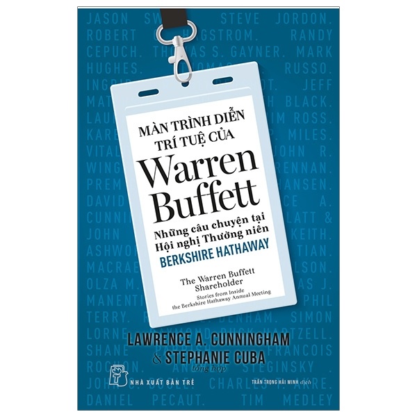 Màn trình diễn trí tuệ của Warren Buffett - Những câu chuyện tại Hội nghị Thường niên Berkshire Hathaway - Lawrence A. Cunningham, Stephanie Cuba biên soạn 2020 New 100% HCM.PO