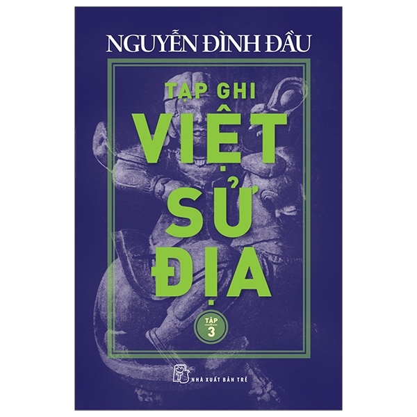 Tạp ghi Việt Sử Địa 03 - Nguyễn Đình Đầu 2020 New 100% HCM.PO