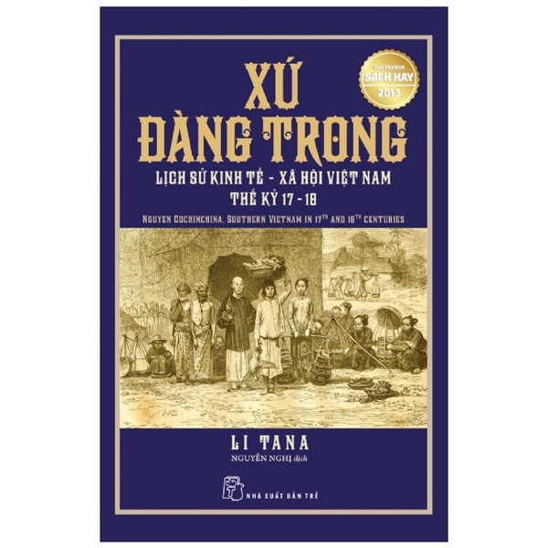 Xứ đàng trong - Lịch sử Kinh tế Xã hội Việt Nam thế kỷ 17-18 - Li Tana 2017 New 100% HCM.PO