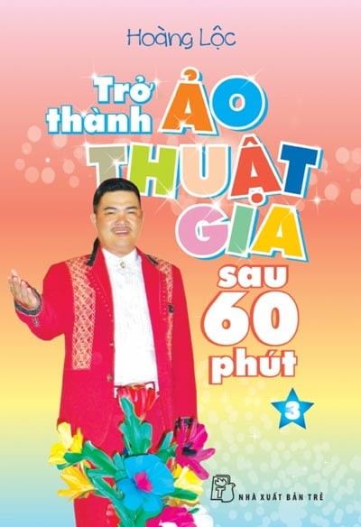 Trở thành ảo thuật gia sau 60 phút 03 - 0 New 100% HCM.PO