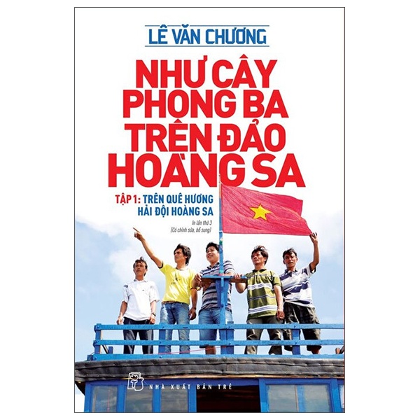 Như cây phong ba trên đảo Hoàng Sa 01: Trên quê hương Hải đội Hoàng Sa - Lê Văn Chương 2022 New 100% HCM.PO