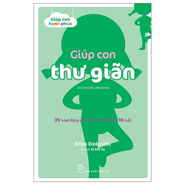 Giúp con thư giãn. 35 hoạt động dành cho trẻ từ 3 đến 10 tuổi - Gilles Diederichs 2022 New 100% HCM.PO