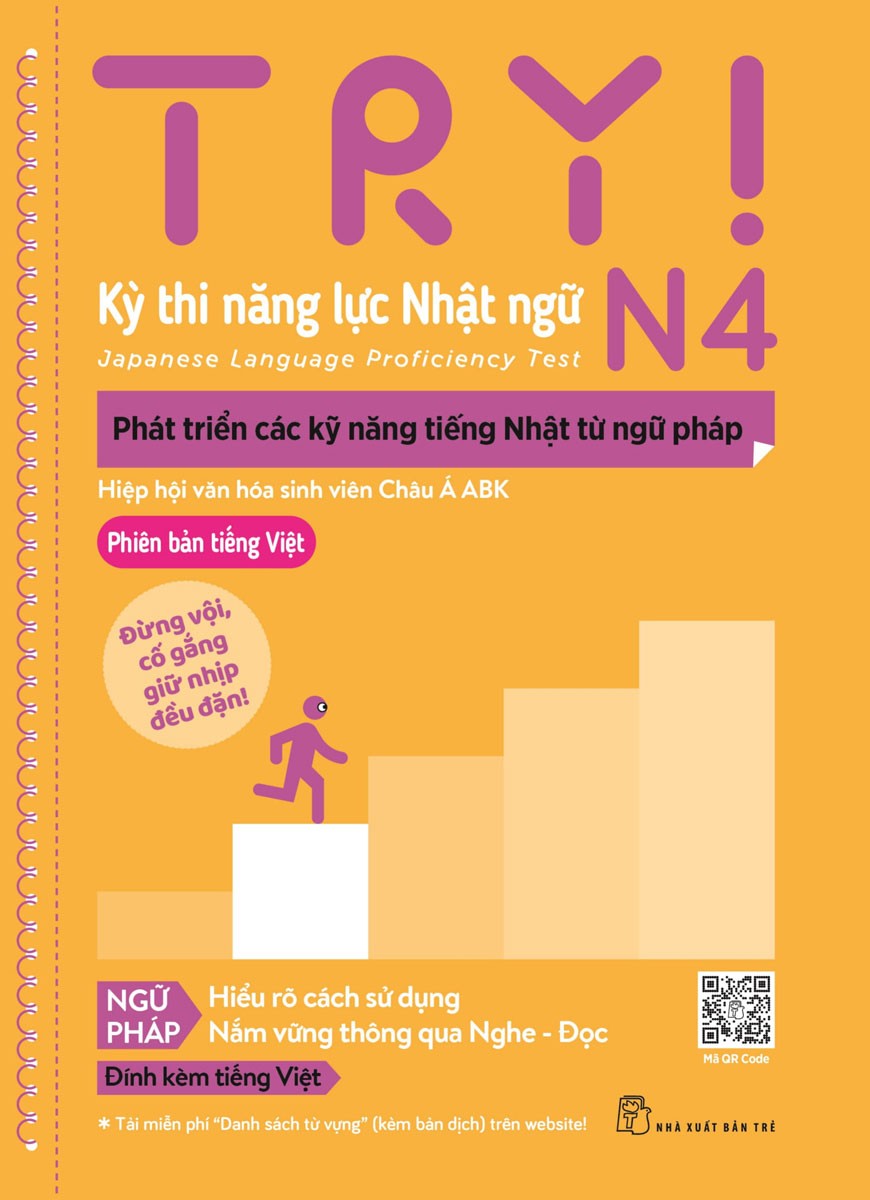 TRY! Kỳ thi năng lực Nhật ngữ N4. Phát triển các kỹ năng tiếng Nhật từ ngữ pháp - Hiệp hội văn hóa sinh viên Châu Á ABK 2021 New 100% HCM.PO