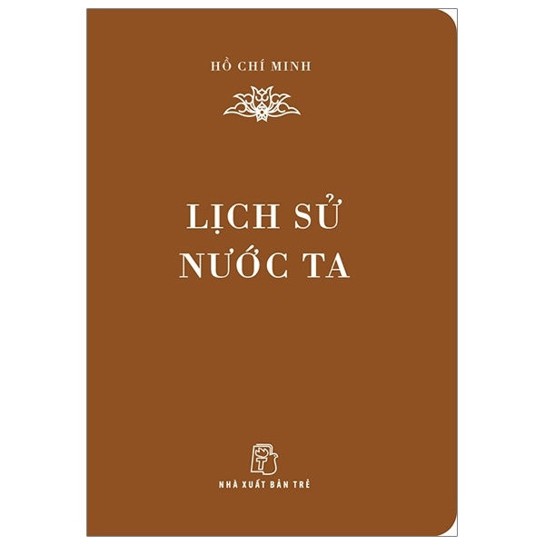 Di sản Hồ Chí Minh. Lịch sử nước ta (khổ nhỏ) - Hồ Chí Minh 2022 New 100% HCM.PO