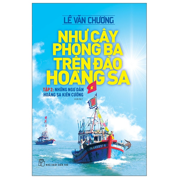 Như cây phong ba trên đảo Hoàng Sa 02: Những ngư dân Hoàng Sa kiên cường - Lê Văn Chương 2022 New 100% HCM.PO