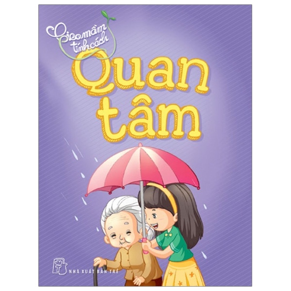 Gieo mầm tính cách: Quan tâm - Hà Yên, Xuân Việt 2022 New 100% HCM.PO