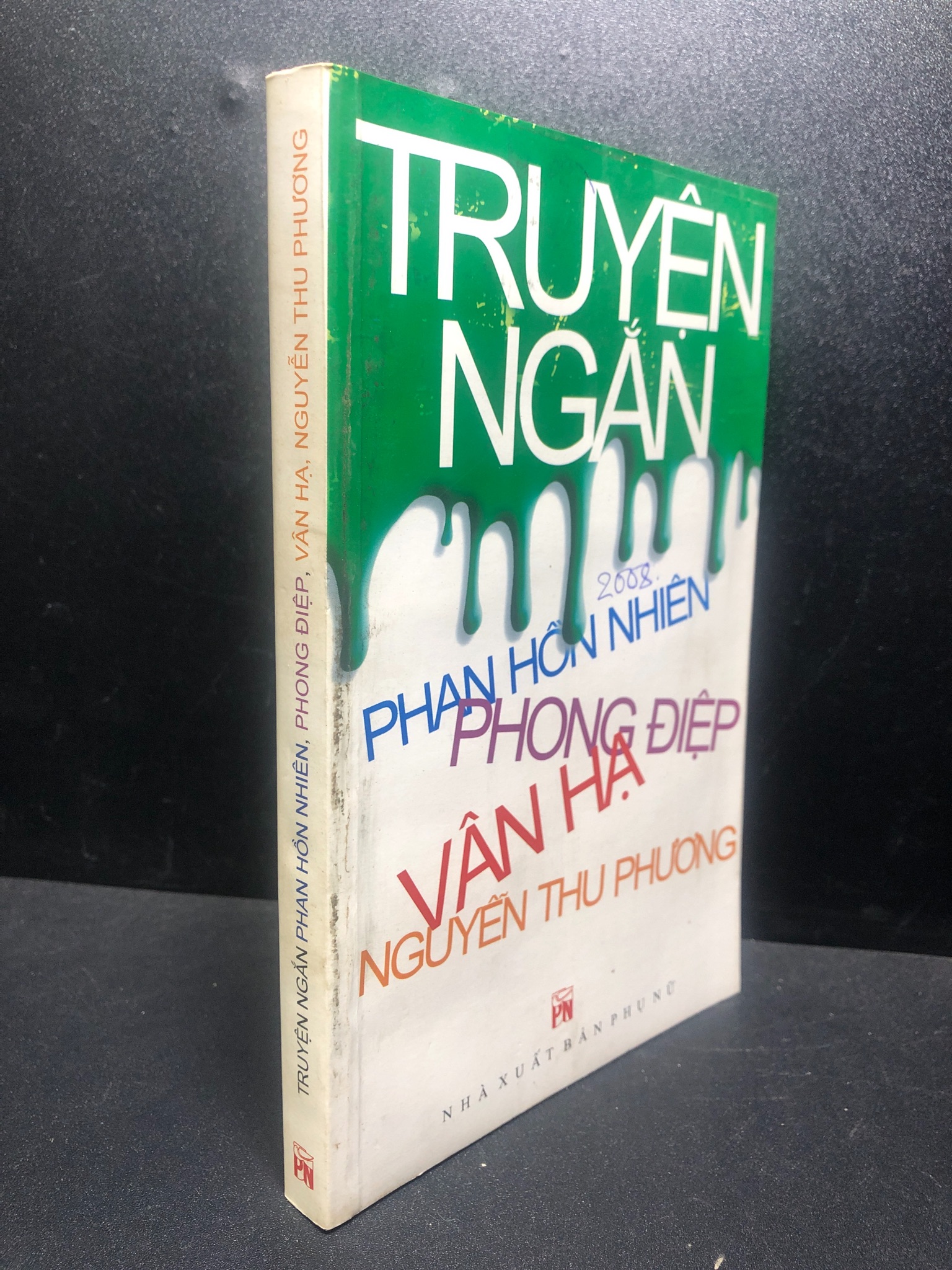 Truyện ngắn 2008 Phan Hồn Nhiên mới 85% bẩn ( văn học , truyện ngắn ) HPB.HCM2812