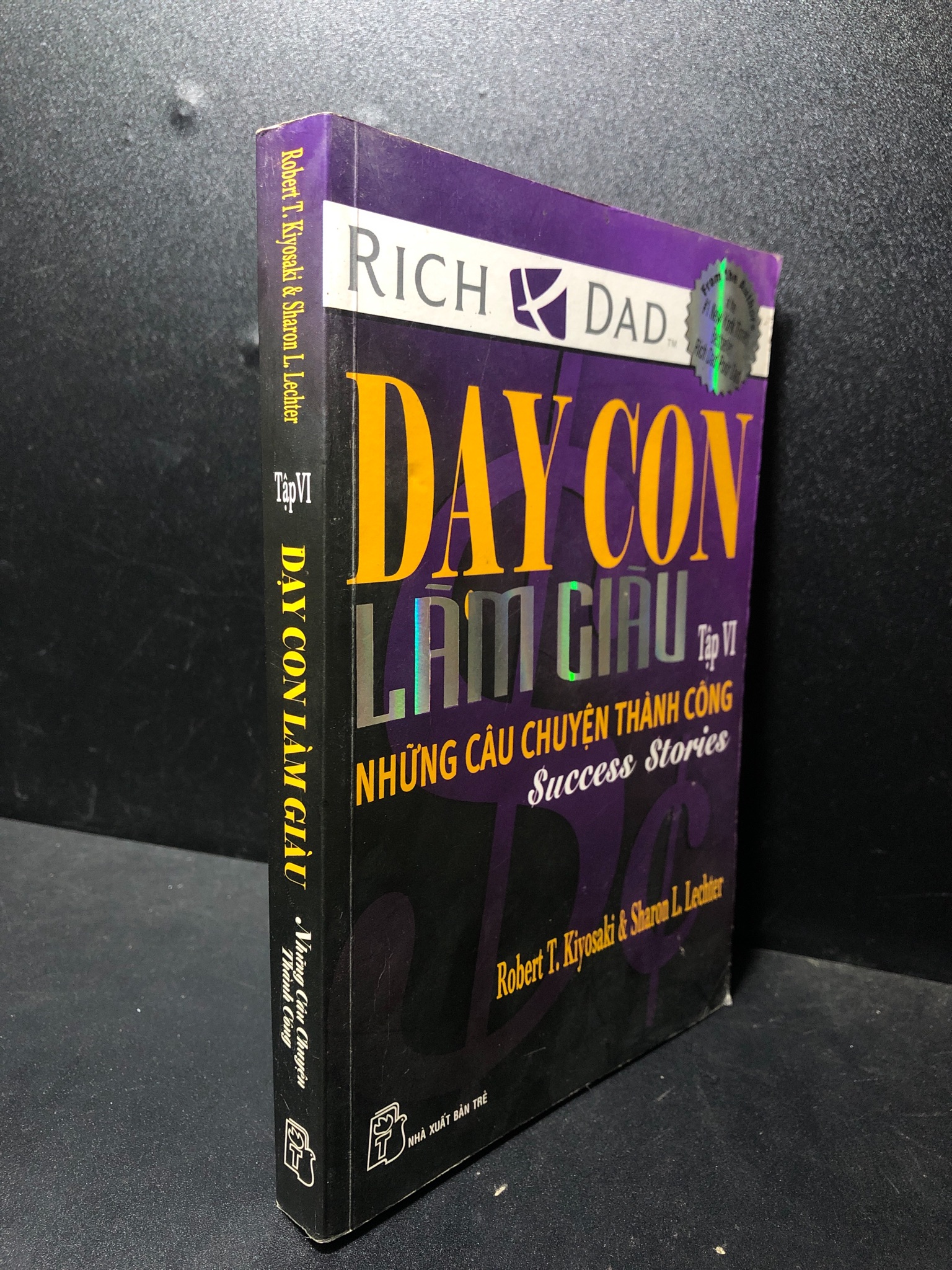 Dạy con làm giàu 6 những câu chuyện thành công 2020 Robert T Kiyosaki mới 85% bẩn nhẹ (kinh tế) HPB.HCM0101