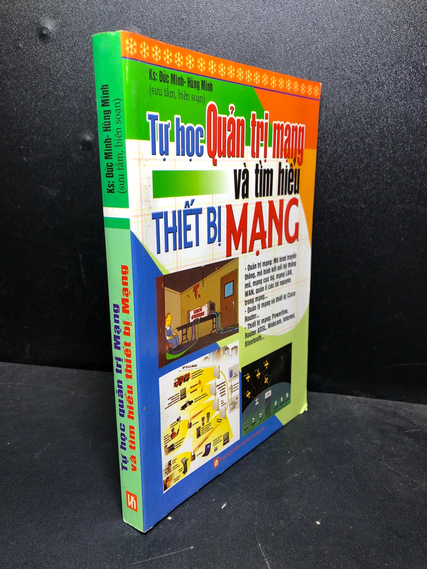 Tự học quản trị mạng và tìm hiểu thiết bị mạng 2007 Đức Minh - Hùng Minh mới 85% ố nhẹ (quản trị) HPB.HCM0101