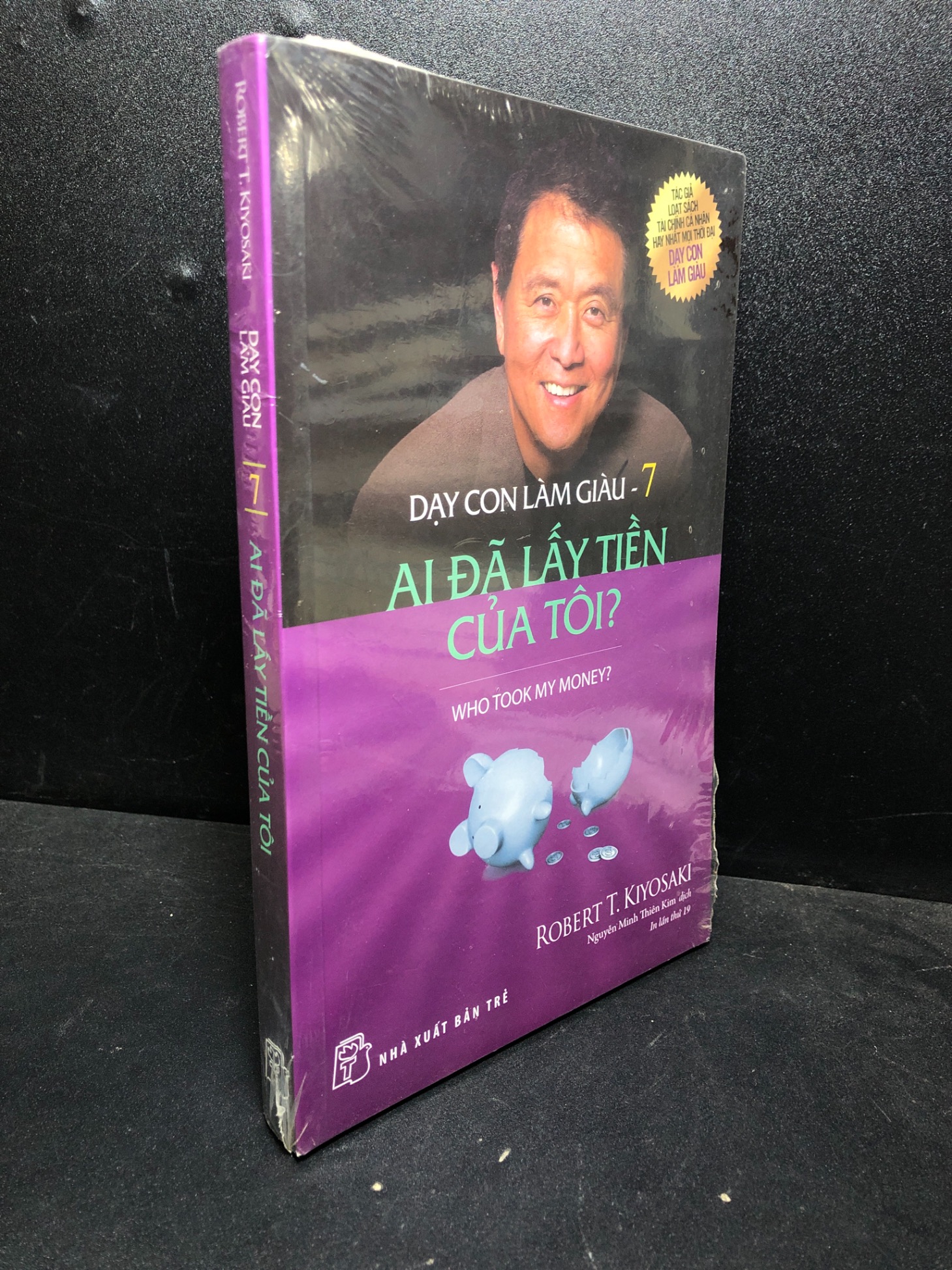 Dạy con làm giàu tập 7 ai đã lấy tiền của tôi Robert T Kiyosaki mới 90% (kinh tế) HPB.HCM0101