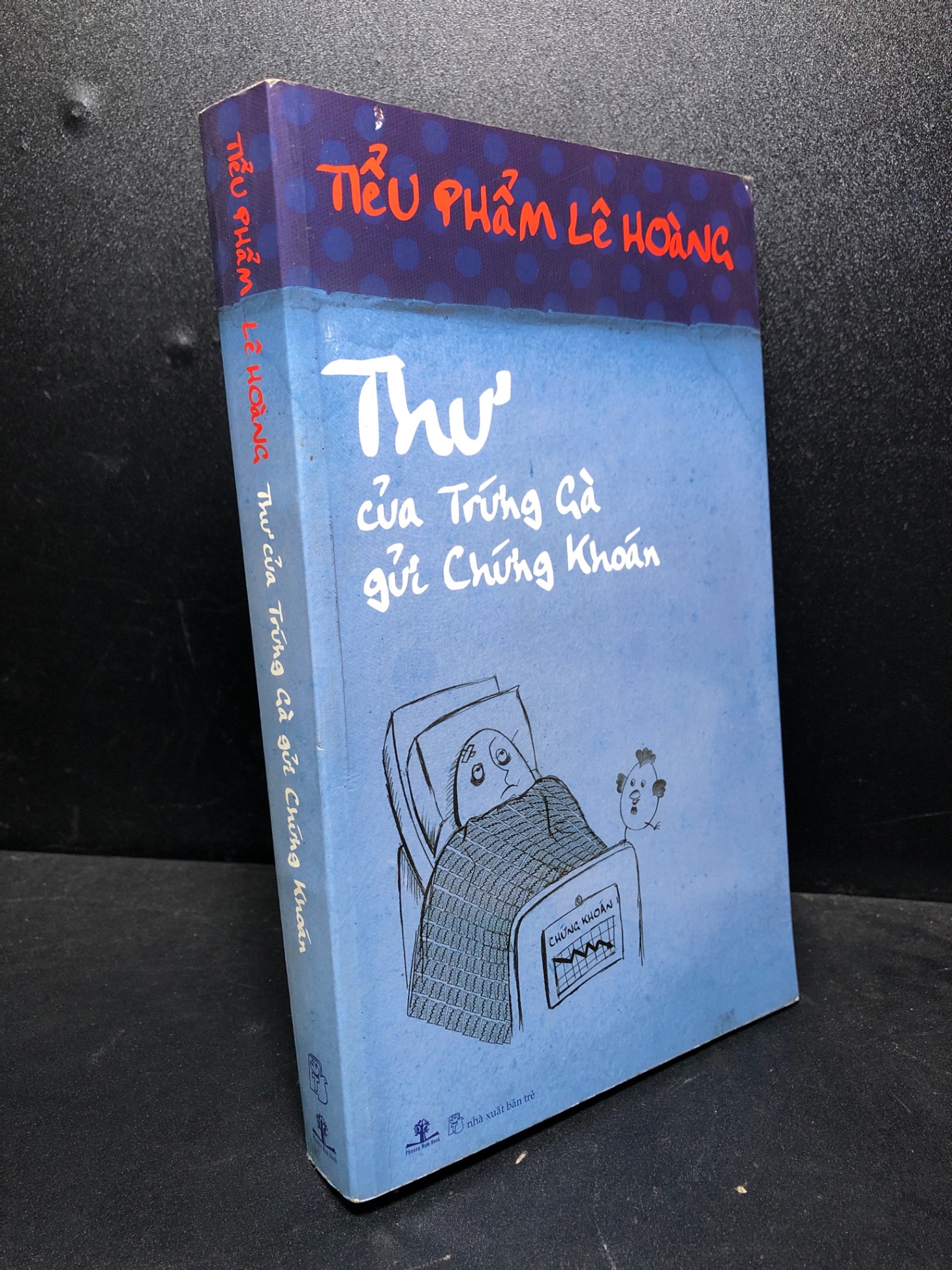 Thư của trứng gà gửi chứng khoán 2009 tiểu phẩm Lê Hoàng mới 85% ố nhẹ (văn học) HPB.HCM0101