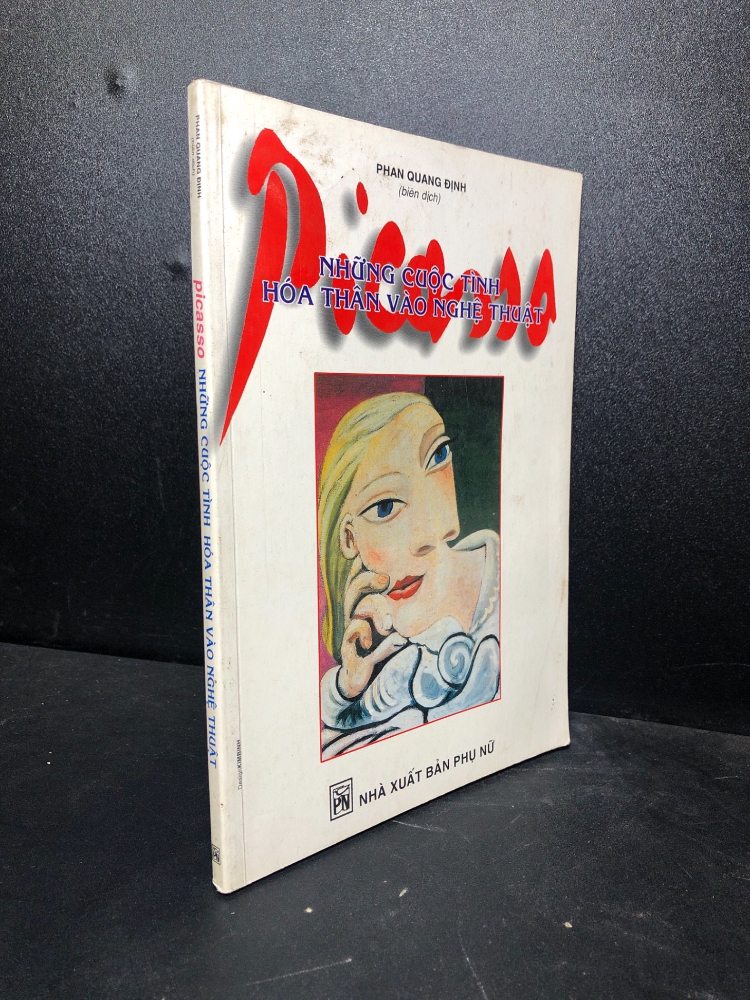 Picasso những cuộc tình hóa thân vào nghệ thuật 2000 Phan Quang Định mới 80% ố HPB.HCM1612