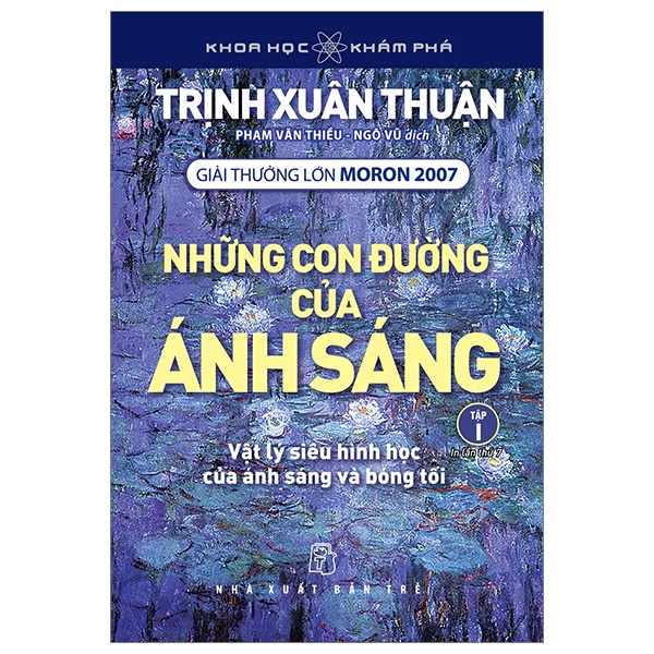 Khoa Học Và Khám Phá - Những Con Đường Của Ánh Sáng - Tập 1 (Tái Bản 2023) - Trịnh Xuân Thuận New 100% HCM.PO