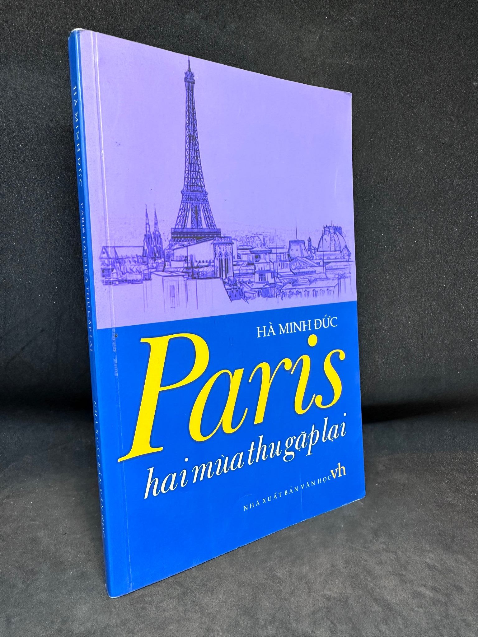 Paris - Hai mùa thu gặp lại, Hà Minh Đức, 2015, mới 90% (có chữ ký tác giả) SBM1101