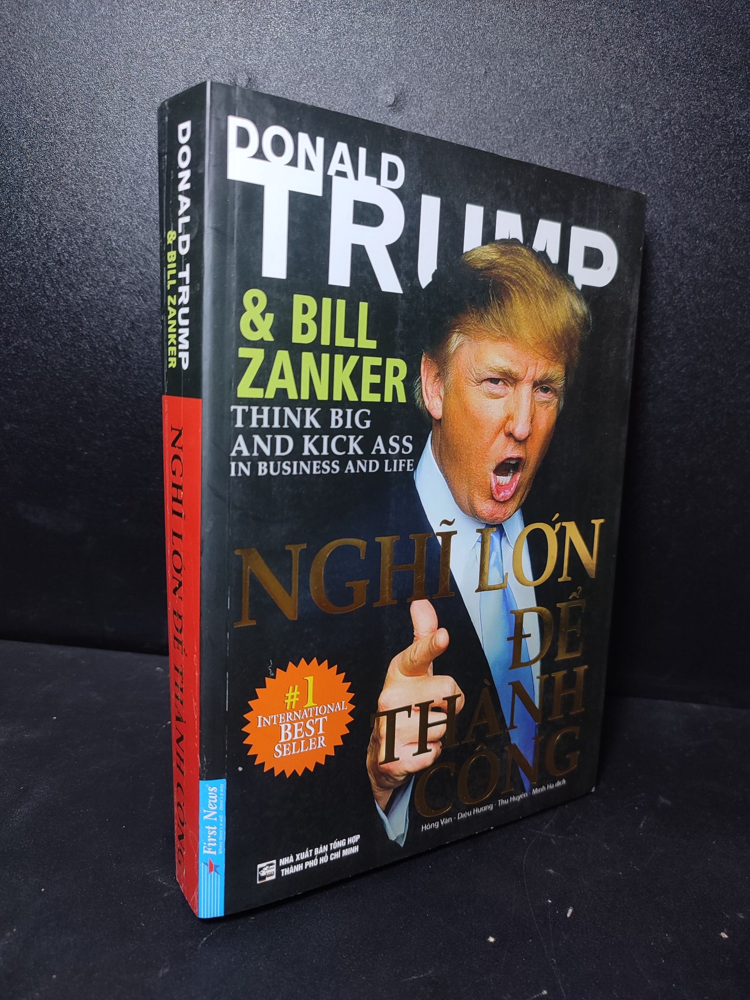 Nghĩ Lớn Để Thành Công Donald Trump, Bill Zanker 2019 mới 80% ố, bẩn bìa HPB.HCM2301 làm giàu, kỹ năng