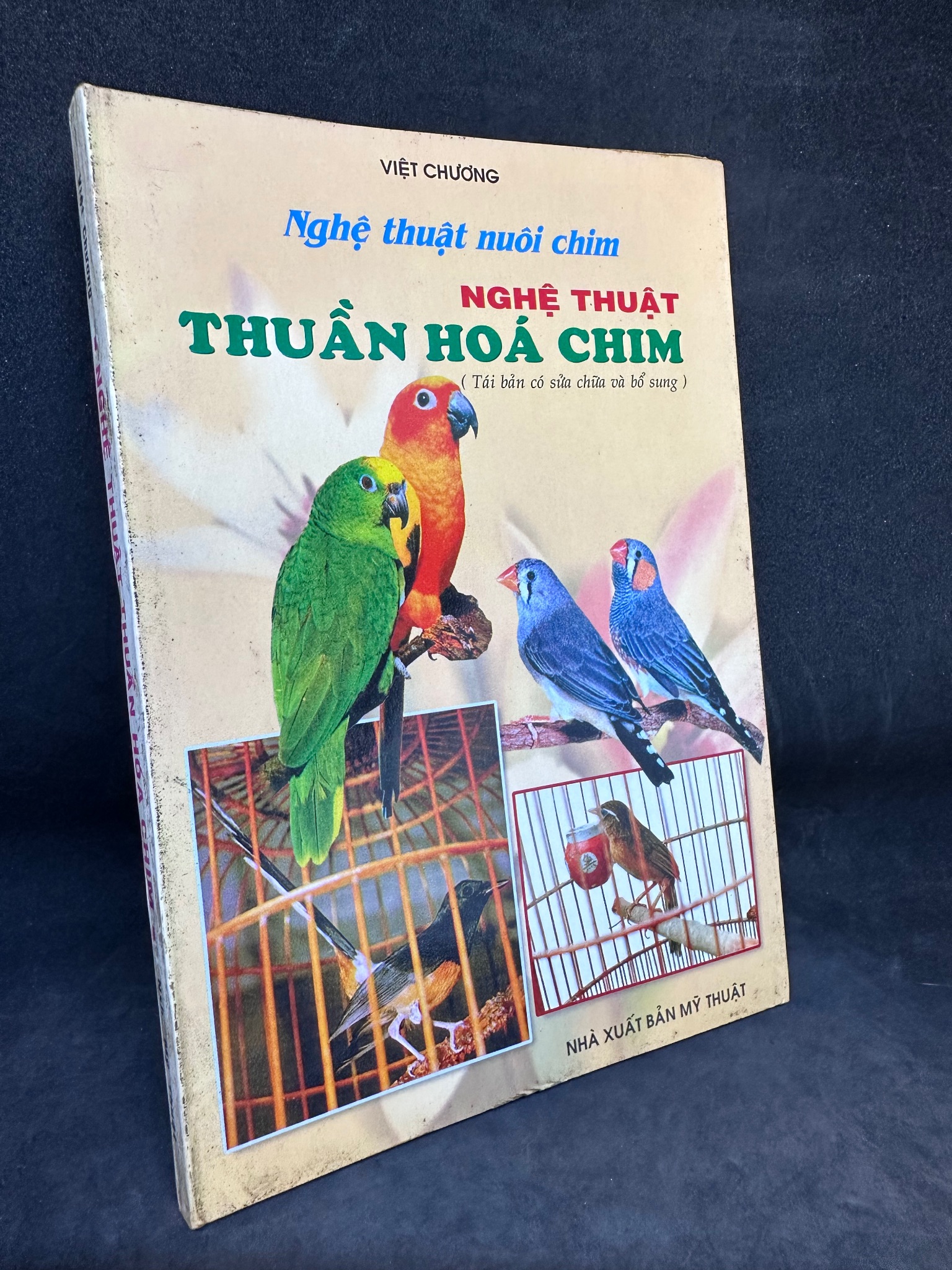 Nghệ thuật nuôi chim - Nghệ thuật thuần hóa chim, Việt Chương, mới 70% (ố vàng), 1998 SBM3001