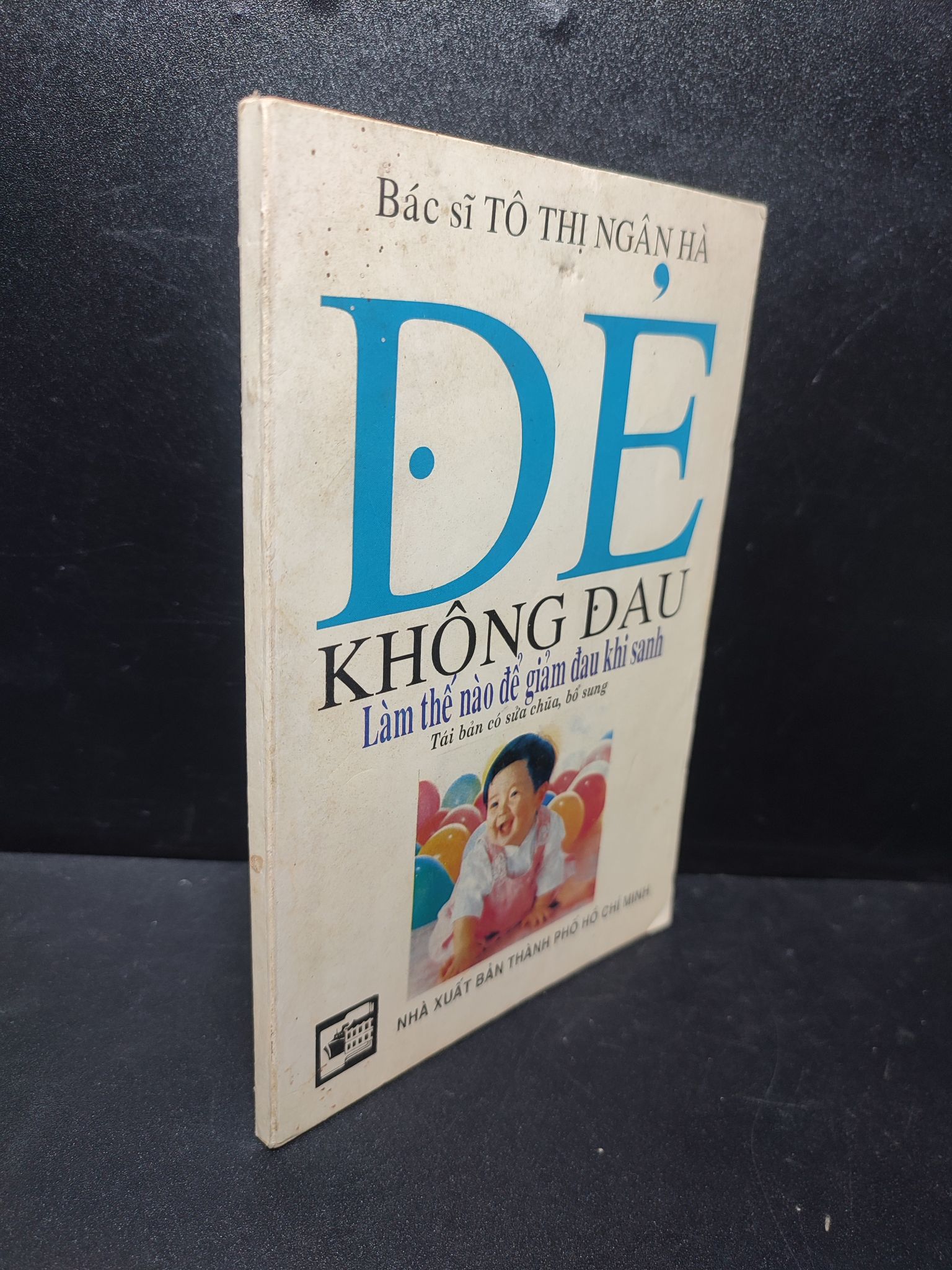 Đẻ không đau làm thế nào để giảm đau khi sanh 1997 Bs Tô Thị Ngân Hà mới 80% ố (khoa học đời sống) HPB.HCM2701