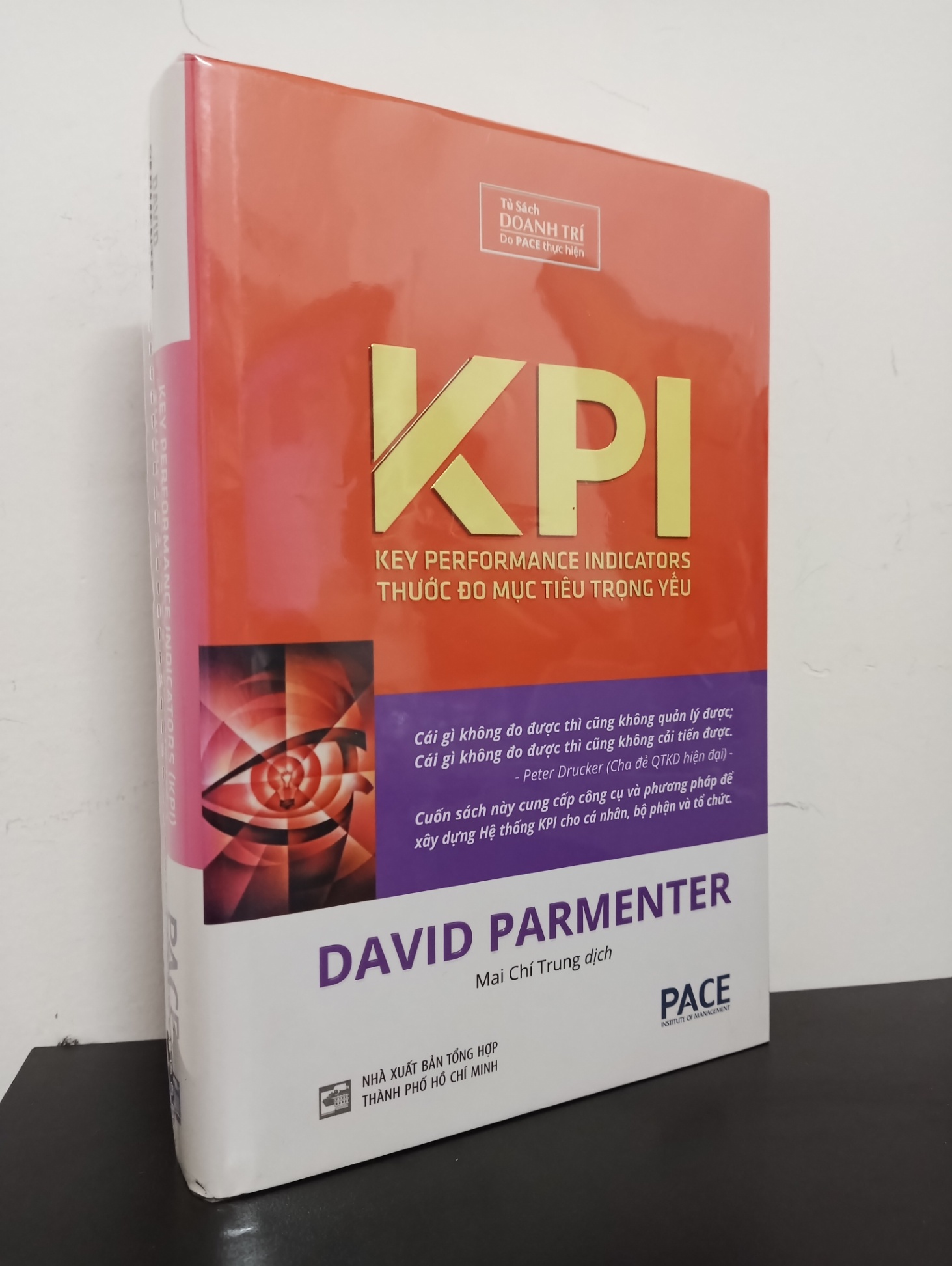 KPI - Thước Đo Mục Tiêu Trọng Yếu (Bìa Cứng) (Tái Bản 2018) - David Parmenter New 95% HCM.ASB0502