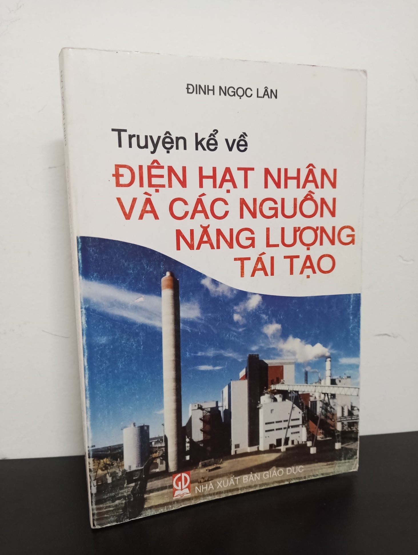 Truyện Kể Về Điện Hạt Nhân Và Các Nguồn Năng Lượng Tái Tạo (2007) - Đinh Ngọc Lân Mới 90% HCM.ASB0602